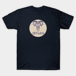 dirtwire T-Shirt